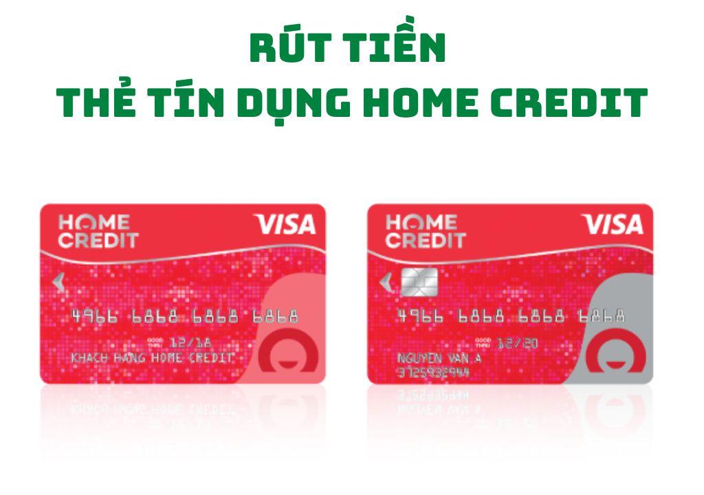 2 Cách Rút Tiền Từ Thẻ Tín Dụng Home Credit Nhanh Chóng